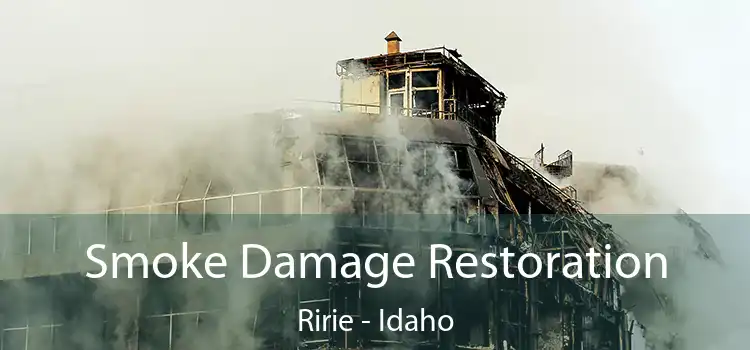 Smoke Damage Restoration Ririe - Idaho