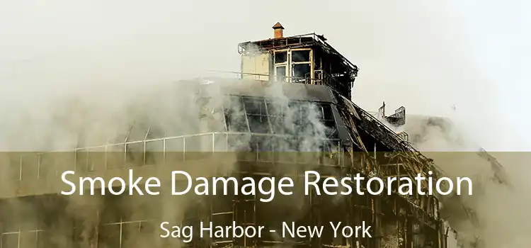 Smoke Damage Restoration Sag Harbor - New York