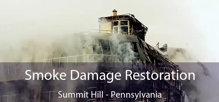 Smoke Damage Restoration Summit Hill - Pennsylvania