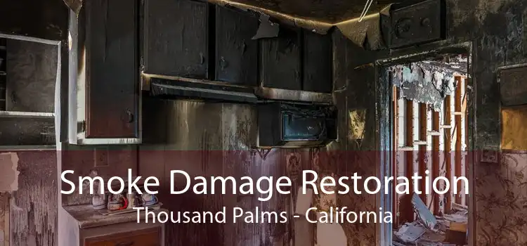 Smoke Damage Restoration Thousand Palms - California