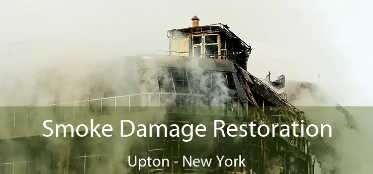 Smoke Damage Restoration Upton - New York