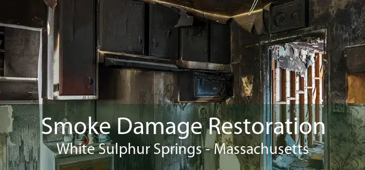 Smoke Damage Restoration White Sulphur Springs - Massachusetts
