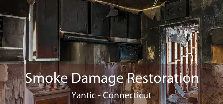 Smoke Damage Restoration Yantic - Connecticut