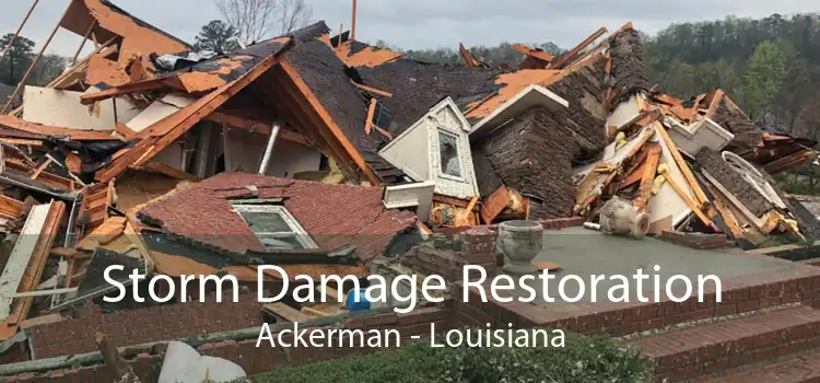Storm Damage Restoration Ackerman - Louisiana