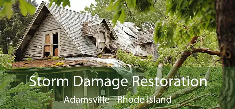 Storm Damage Restoration Adamsville - Rhode Island