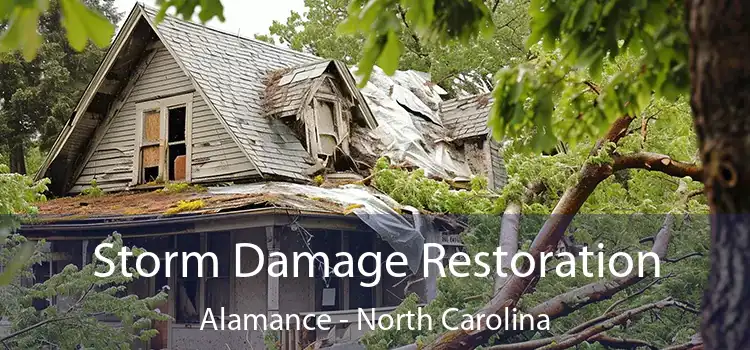 Storm Damage Restoration Alamance - North Carolina