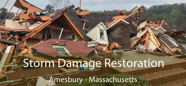 Storm Damage Restoration Amesbury - Massachusetts