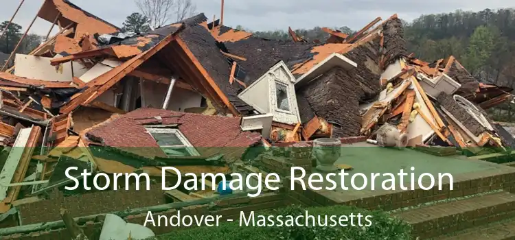 Storm Damage Restoration Andover - Massachusetts