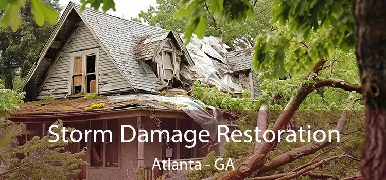 Storm Damage Restoration Atlanta - GA