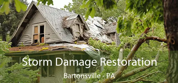 Storm Damage Restoration Bartonsville - PA