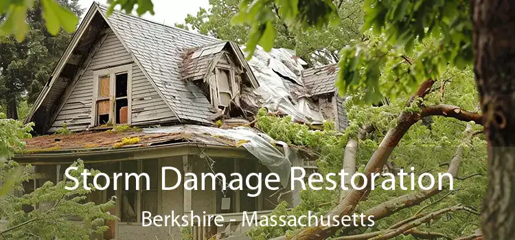 Storm Damage Restoration Berkshire - Massachusetts