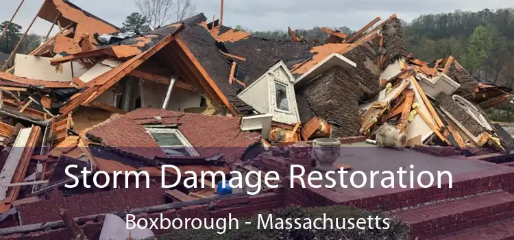 Storm Damage Restoration Boxborough - Massachusetts