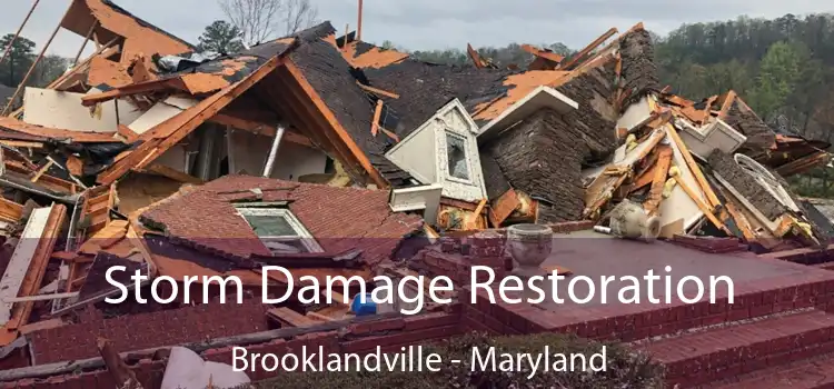 Storm Damage Restoration Brooklandville - Maryland