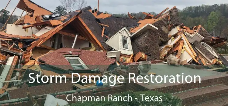 Storm Damage Restoration Chapman Ranch - Texas