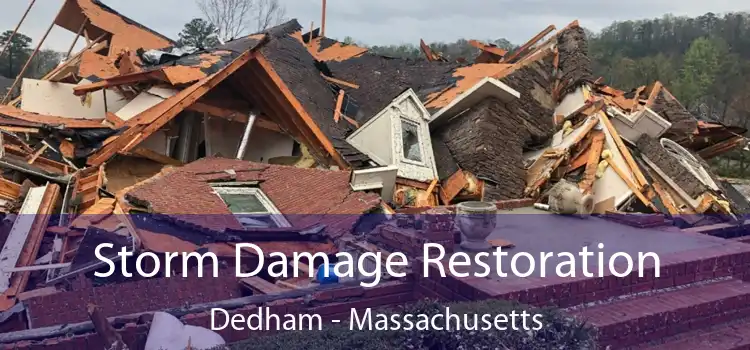 Storm Damage Restoration Dedham - Massachusetts