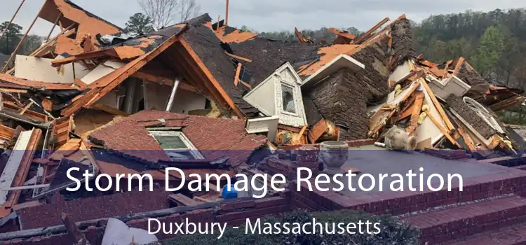 Storm Damage Restoration Duxbury - Massachusetts