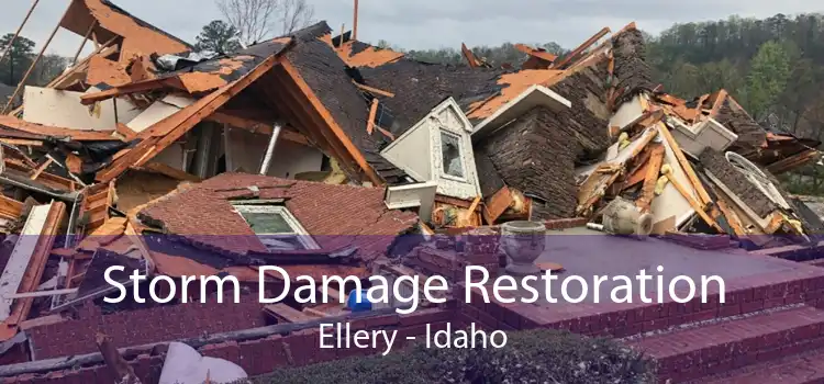 Storm Damage Restoration Ellery - Idaho