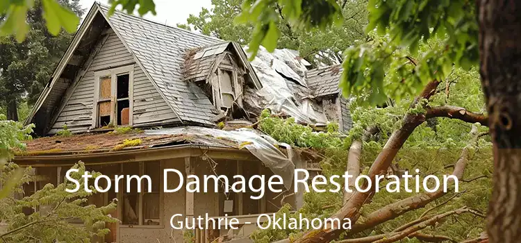 Storm Damage Restoration Guthrie - Oklahoma