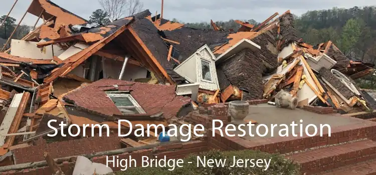 Storm Damage Restoration High Bridge - New Jersey