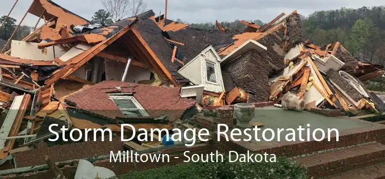 Storm Damage Restoration Milltown - South Dakota