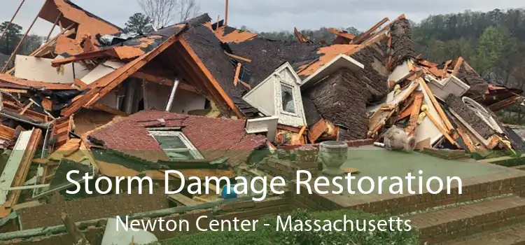 Storm Damage Restoration Newton Center - Massachusetts