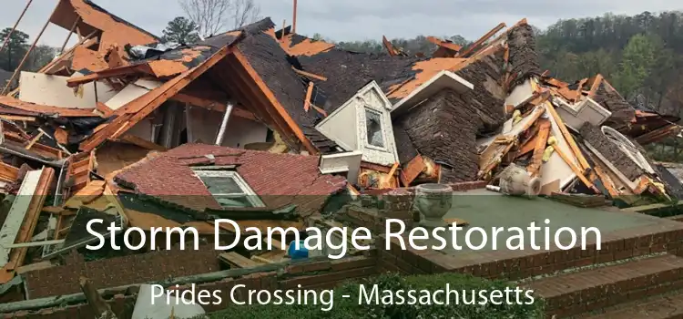 Storm Damage Restoration Prides Crossing - Massachusetts