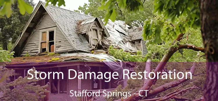 Storm Damage Restoration Stafford Springs - CT