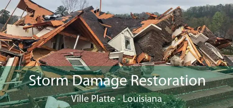 Storm Damage Restoration Ville Platte - Louisiana