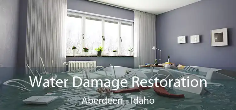 Water Damage Restoration Aberdeen - Idaho