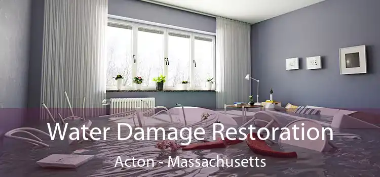 Water Damage Restoration Acton - Massachusetts