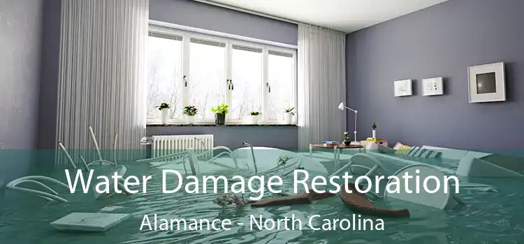 Water Damage Restoration Alamance - North Carolina