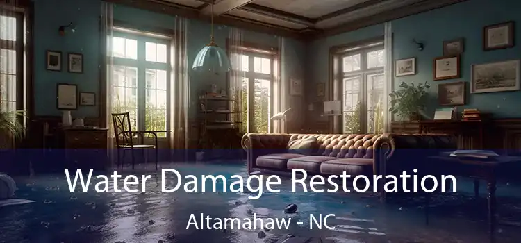 Water Damage Restoration Altamahaw - NC