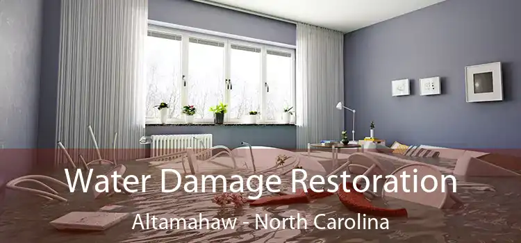 Water Damage Restoration Altamahaw - North Carolina