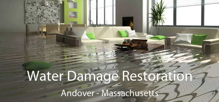 Water Damage Restoration Andover - Massachusetts