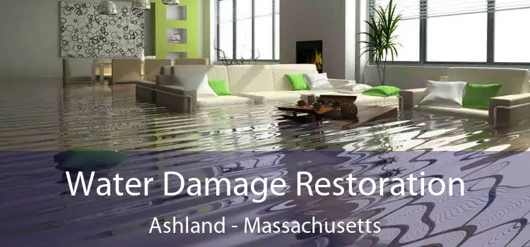 Water Damage Restoration Ashland - Massachusetts