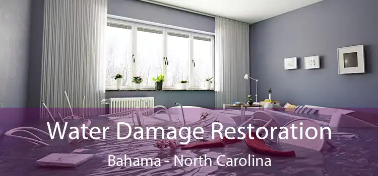 Water Damage Restoration Bahama - North Carolina