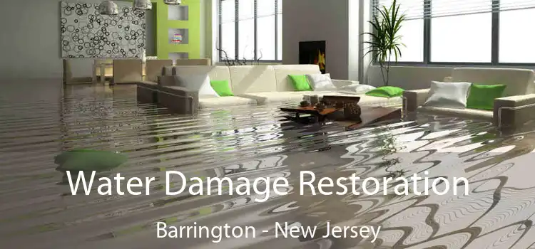 Water Damage Restoration Barrington - New Jersey