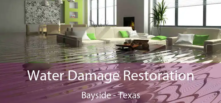 Water Damage Restoration Bayside - Texas