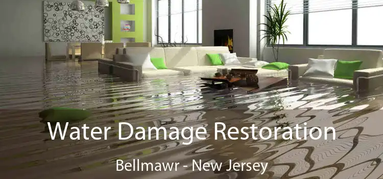 Water Damage Restoration Bellmawr - New Jersey