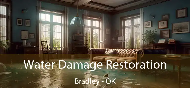 Water Damage Restoration Bradley - OK