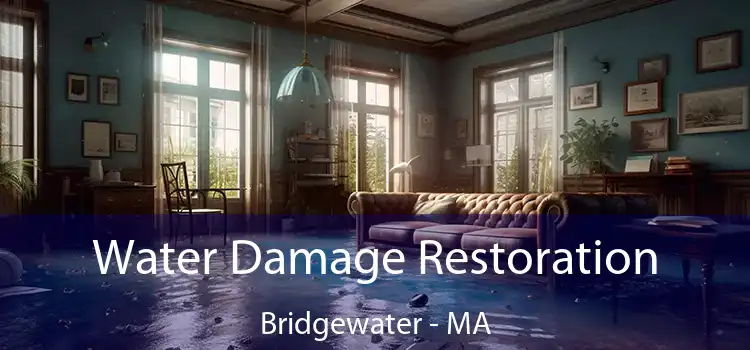 Water Damage Restoration Bridgewater - MA