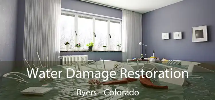 Water Damage Restoration Byers - Colorado