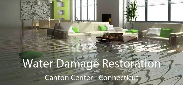 Water Damage Restoration Canton Center - Connecticut