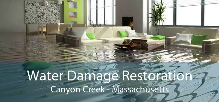 Water Damage Restoration Canyon Creek - Massachusetts