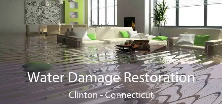 Water Damage Restoration Clinton - Connecticut