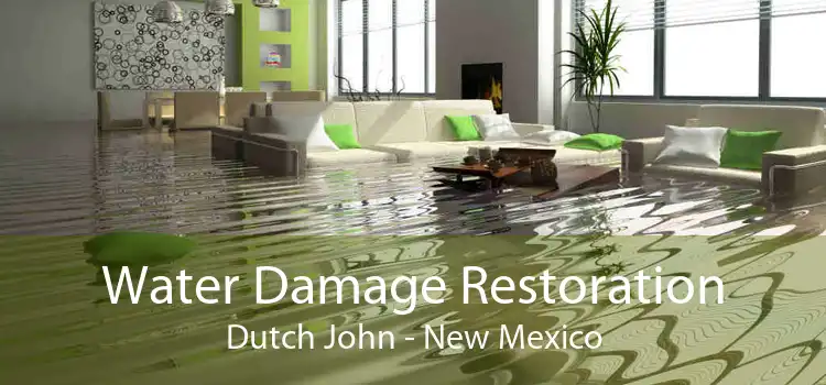 Water Damage Restoration Dutch John - New Mexico
