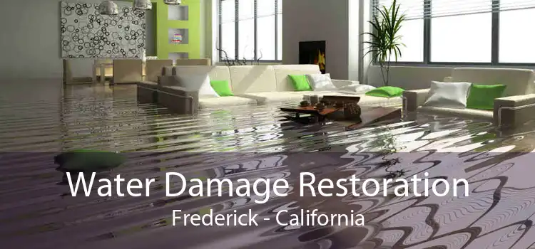 Water Damage Restoration Frederick - California