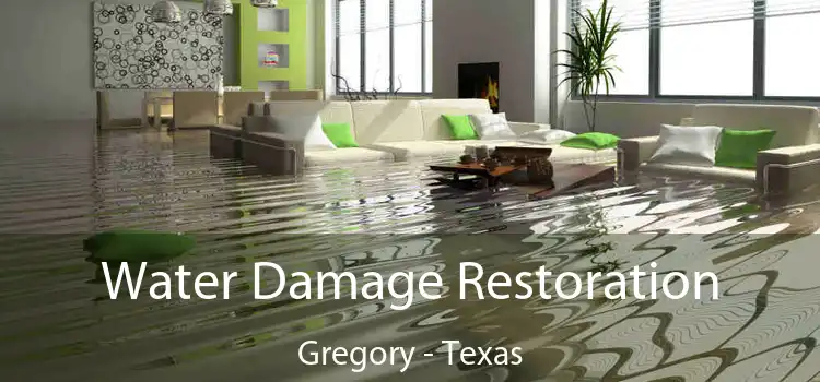 Water Damage Restoration Gregory - Texas