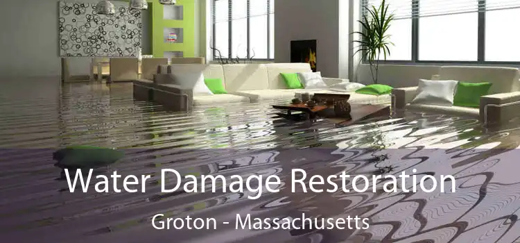 Water Damage Restoration Groton - Massachusetts