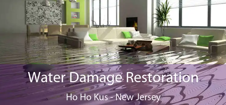 Water Damage Restoration Ho Ho Kus - New Jersey